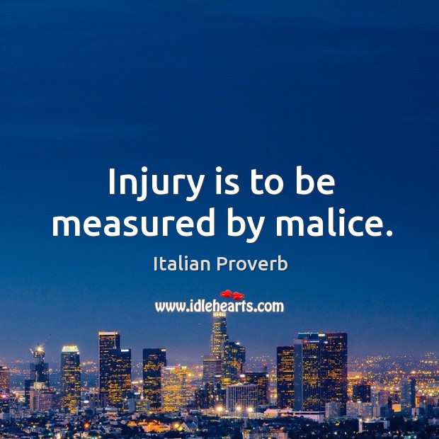 Injury is to be measured by malice. Image