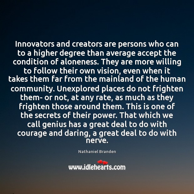 Innovators and creators are persons who can to a higher degree than Image