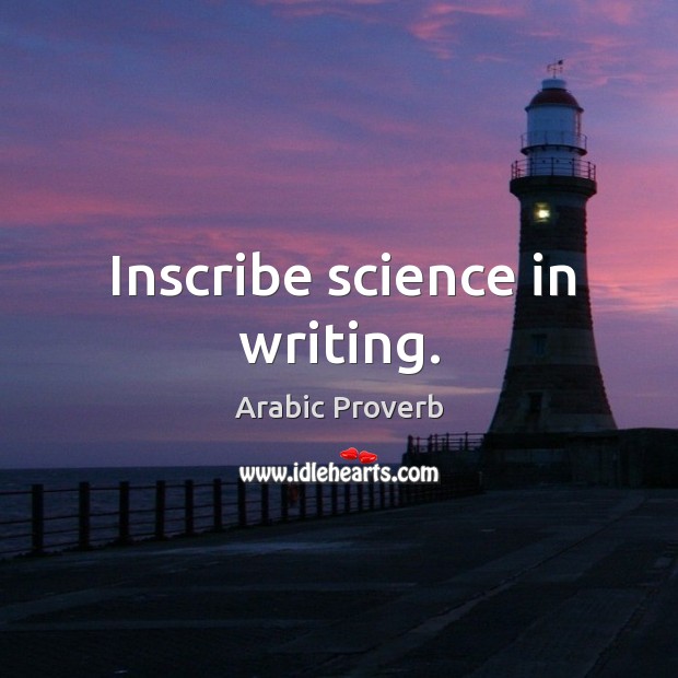 Inscribe science in writing. Arabic Proverbs Image