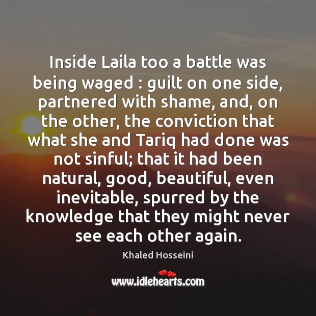 Inside Laila too a battle was being waged : guilt on one side, Image