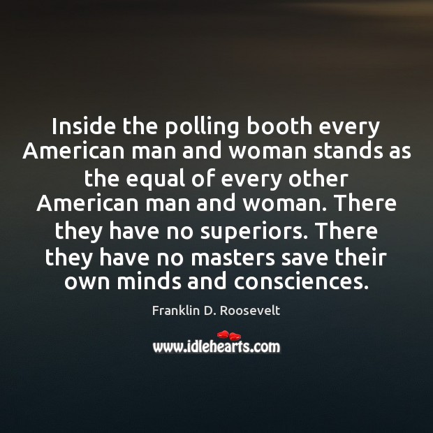 Inside the polling booth every American man and woman stands as the Image