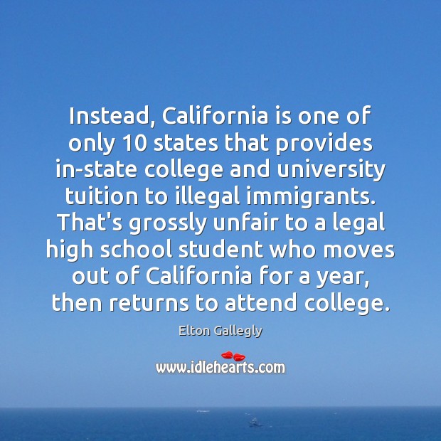 Instead, California is one of only 10 states that provides in-state college and Legal Quotes Image