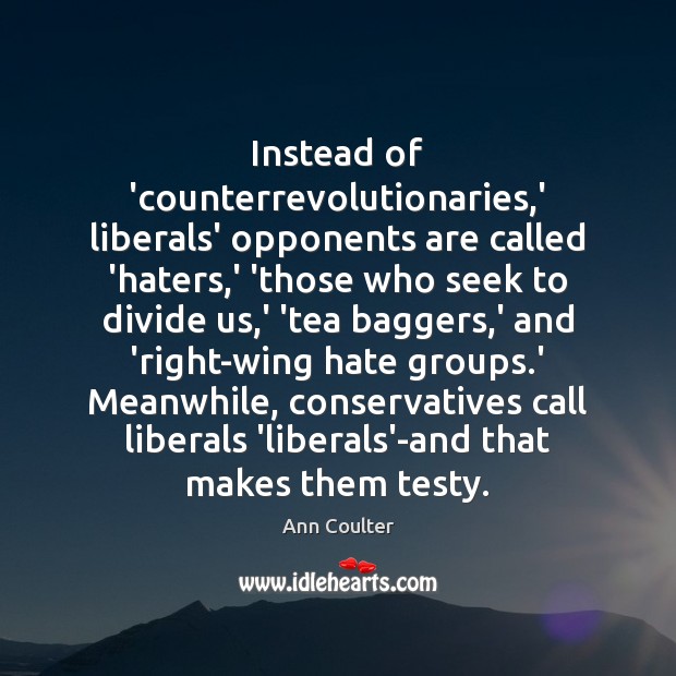 Instead of ‘counterrevolutionaries,’ liberals’ opponents are called ‘haters,’ ‘those who 