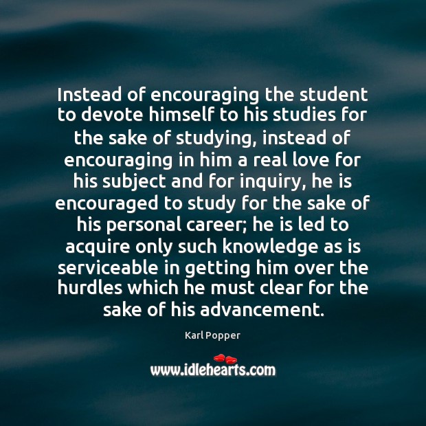 Instead of encouraging the student to devote himself to his studies for Image