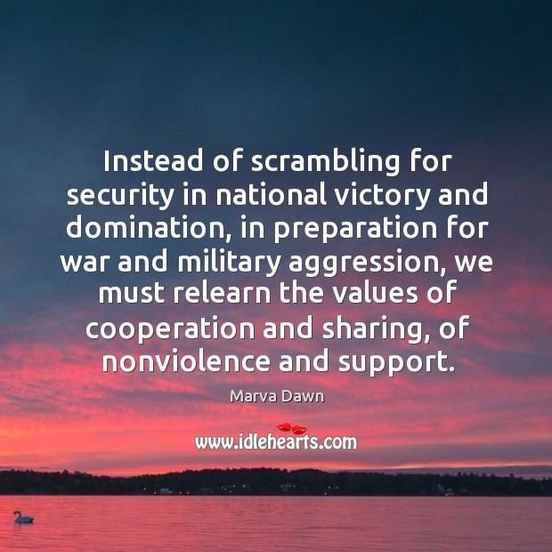 Instead of scrambling for security in national victory and domination, in preparation Image
