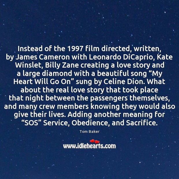Instead of the 1997 film directed, written, by James Cameron with Leonardo DiCaprio, Real Love Quotes Image