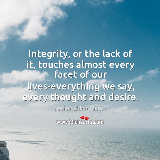 Integrity, or the lack of it, touches almost every facet of our Image