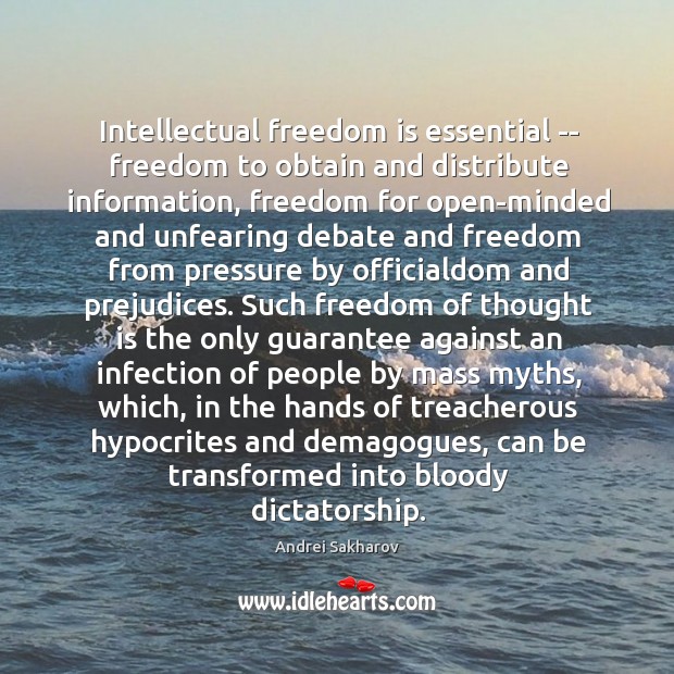 Intellectual freedom is essential — freedom to obtain and distribute information, freedom Image