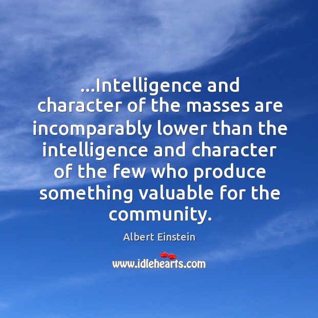 …Intelligence and character of the masses are incomparably lower than the intelligence Image
