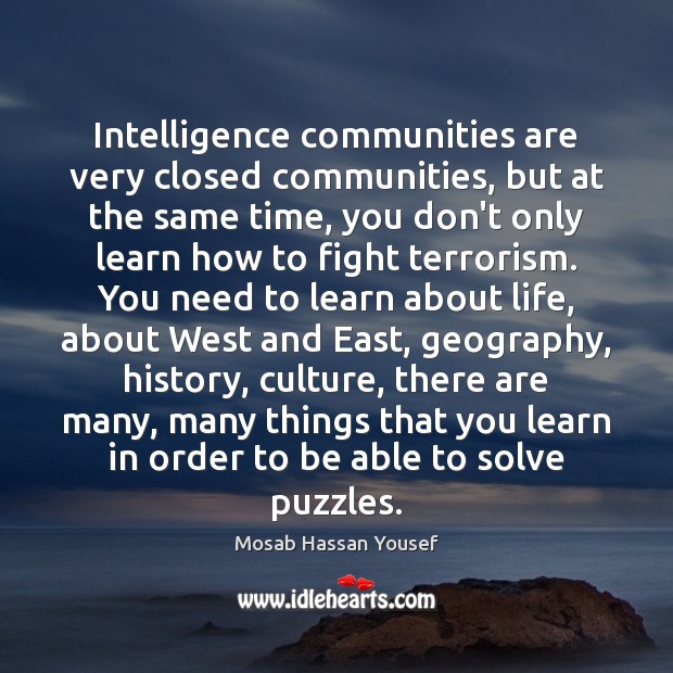 Intelligence communities are very closed communities, but at the same time, you Image
