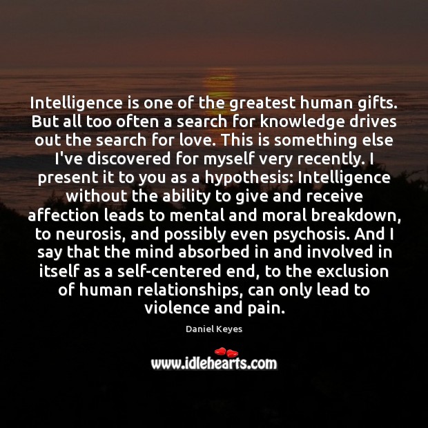 Intelligence is one of the greatest human gifts. But all too often Ability Quotes Image