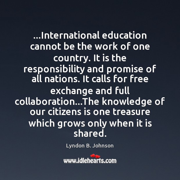 …International education cannot be the work of one country. It is the Image