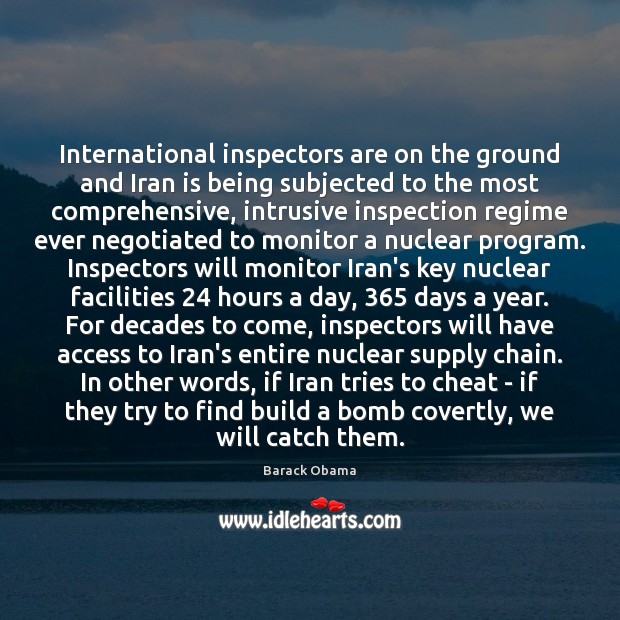 International inspectors are on the ground and Iran is being subjected to Access Quotes Image