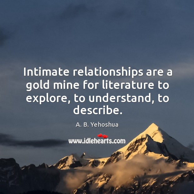 Intimate relationships are a gold mine for literature to explore, to understand, to describe. Image