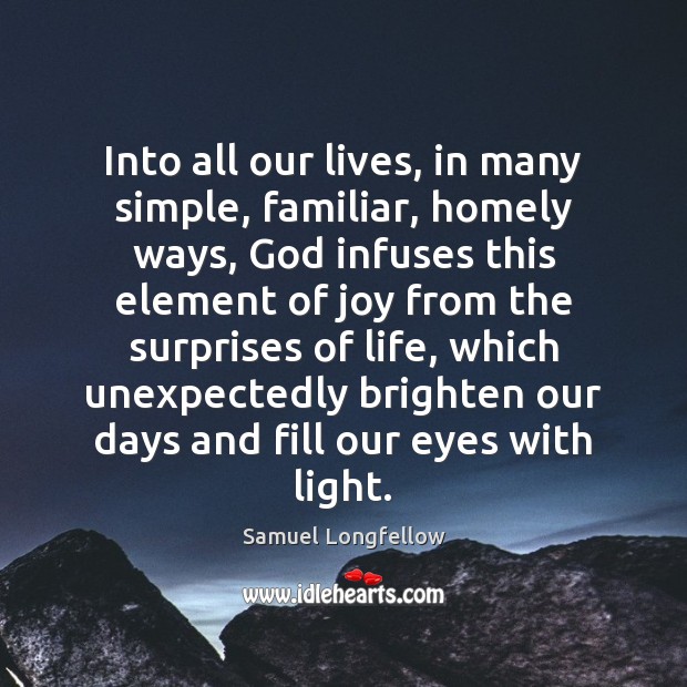 Into all our lives, in many simple, familiar, homely ways, God infuses Image