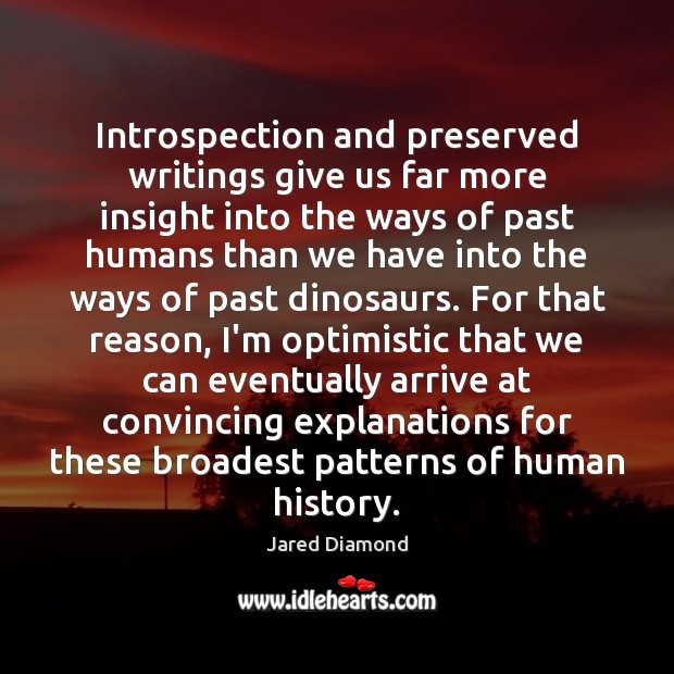Introspection and preserved writings give us far more insight into the ways Image
