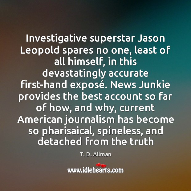 Investigative superstar Jason Leopold spares no one, least of all himself, in Image