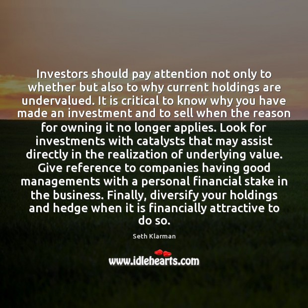 Investors should pay attention not only to whether but also to why Seth Klarman Picture Quote
