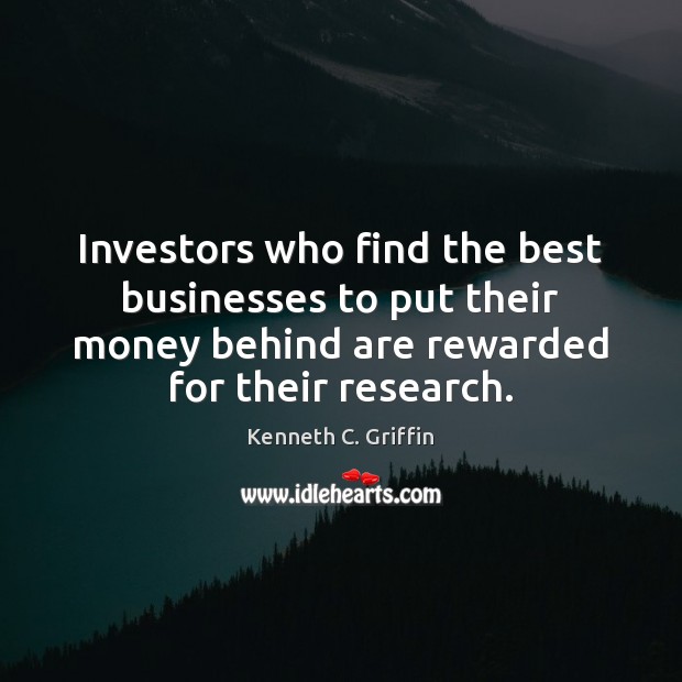 Investors who find the best businesses to put their money behind are Image