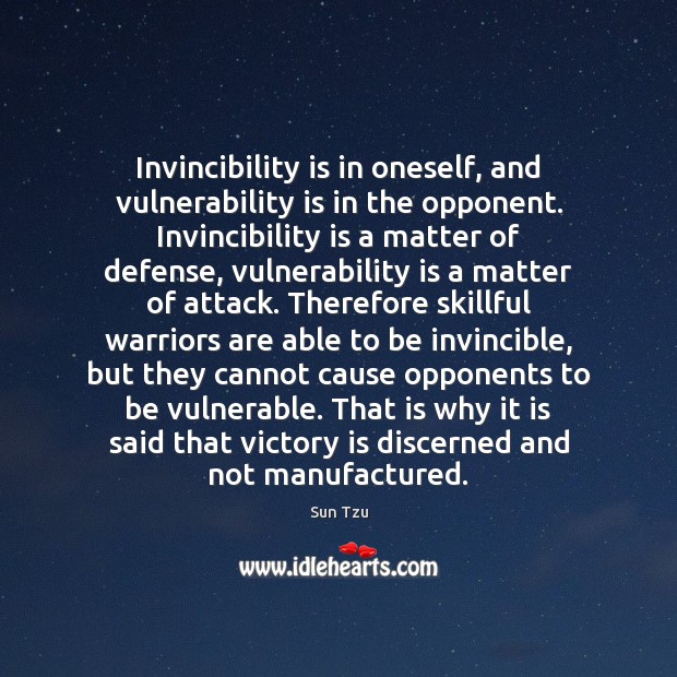 Invincibility is in oneself, and vulnerability is in the opponent. Invincibility is Victory Quotes Image