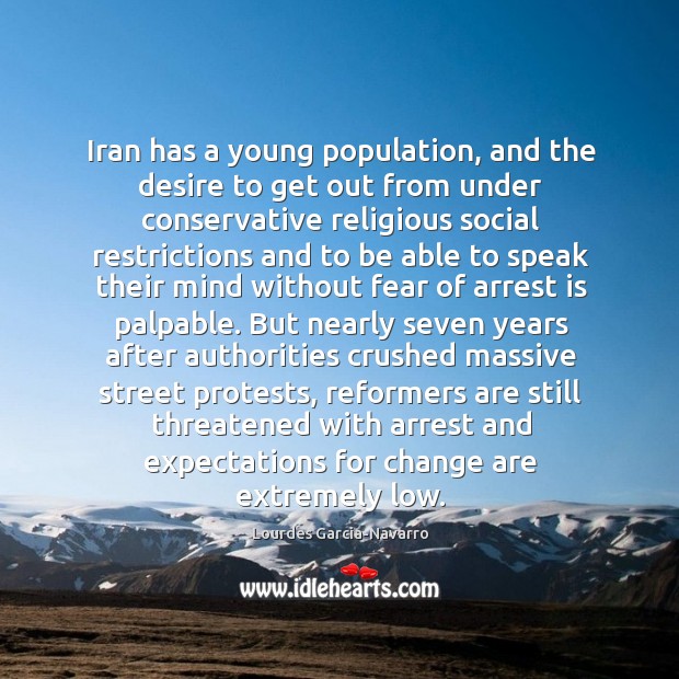 Iran has a young population, and the desire to get out from Lourdes Garcia-Navarro Picture Quote