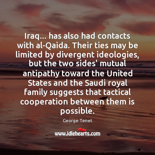Iraq… has also had contacts with al-Qaida. Their ties may be limited Image
