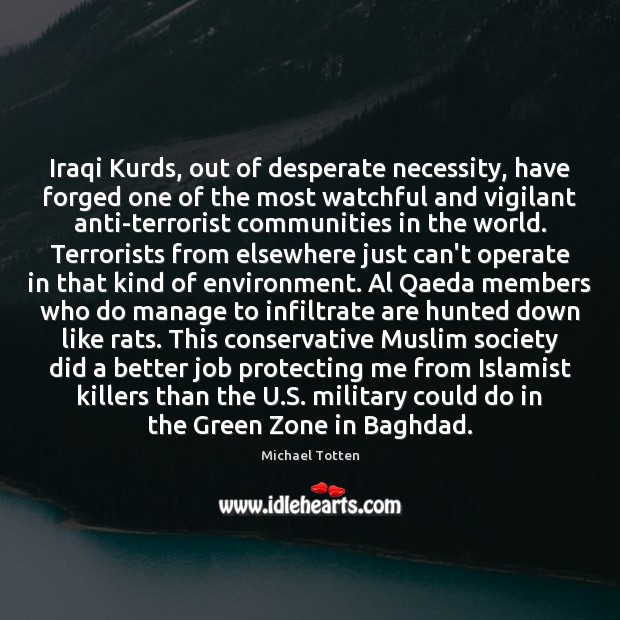 Iraqi Kurds, out of desperate necessity, have forged one of the most Image