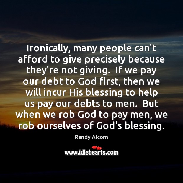 Ironically, many people can’t afford to give precisely because they’re not giving. Image