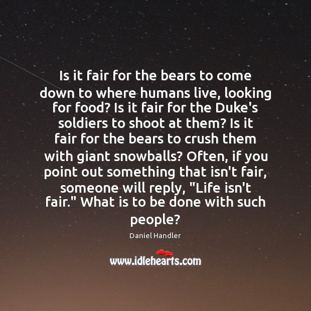 Is it fair for the bears to come down to where humans Image