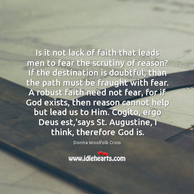 Is it not lack of faith that leads men to fear the 
