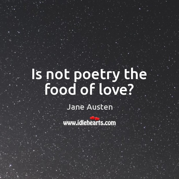 Is not poetry the food of love? Image