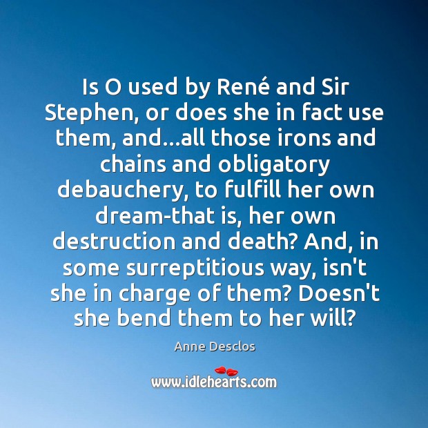 Is O used by René and Sir Stephen, or does she in Anne Desclos Picture Quote