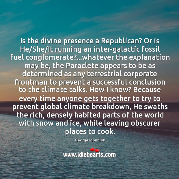 Is the divine presence a Republican? Or is He/She/It running Cooking Quotes Image