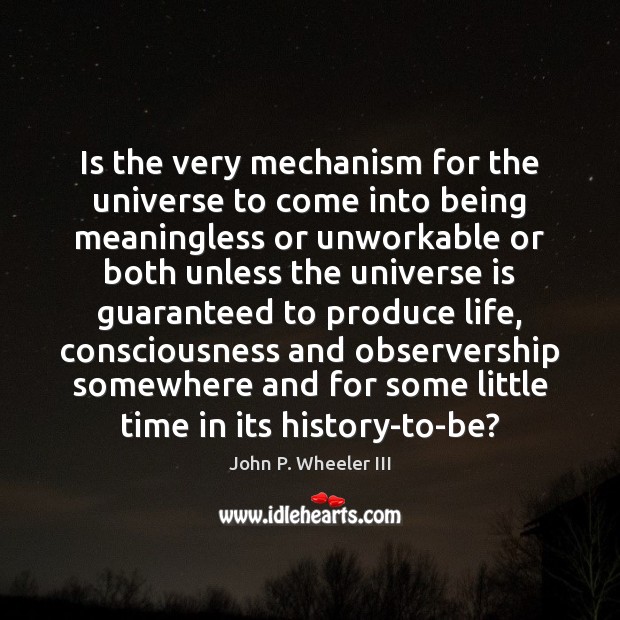 Is the very mechanism for the universe to come into being meaningless Image
