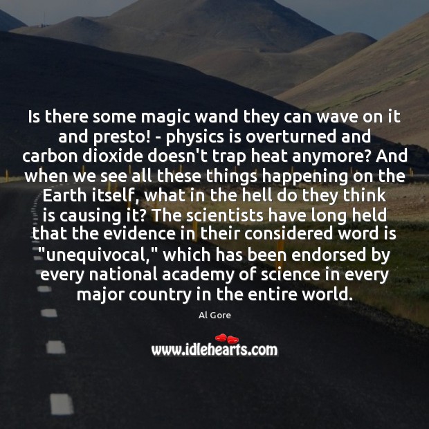 Is there some magic wand they can wave on it and presto! Al Gore Picture Quote