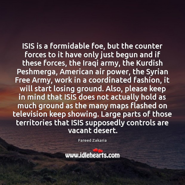 ISIS is a formidable foe, but the counter forces to it have Image