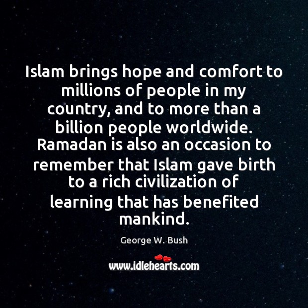 Islam brings hope and comfort to millions of people in my country Ramadan Quotes Image