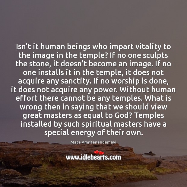 Isn’t it human beings who impart vitality to the image in the Effort Quotes Image