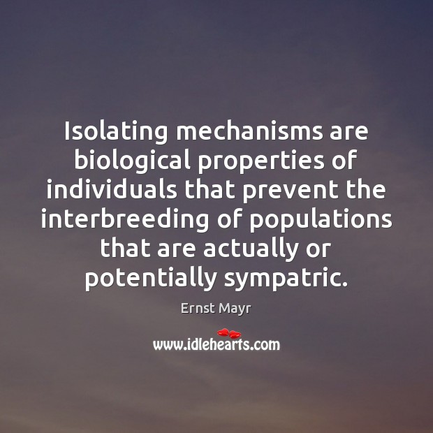 Isolating mechanisms are biological properties of individuals that prevent the interbreeding of Image