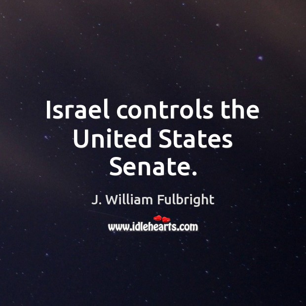 Israel controls the United States Senate. Image