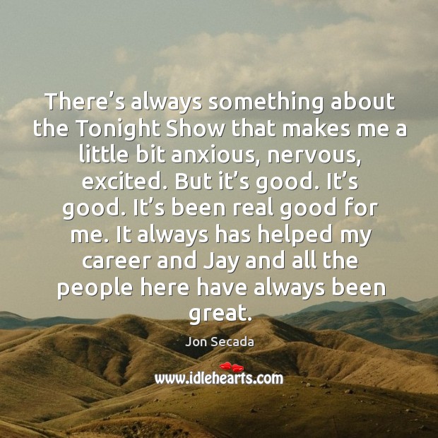 It always has helped my career and jay and all the people here have always been great. Image