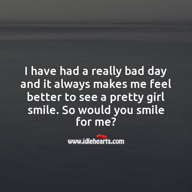 It always makes me feel better to see a pretty girl smile. Flirty Quotes Image