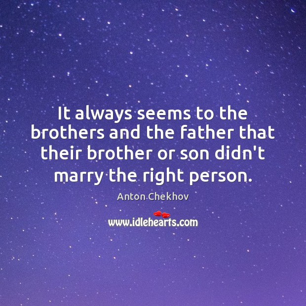 It always seems to the brothers and the father that their brother Image