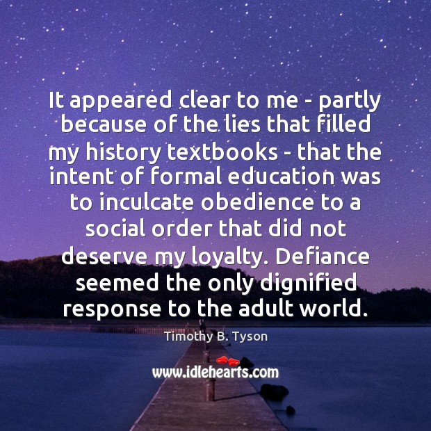 It appeared clear to me – partly because of the lies that Timothy B. Tyson Picture Quote