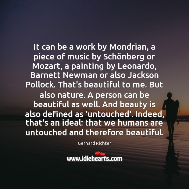 It can be a work by Mondrian, a piece of music by Beauty Quotes Image