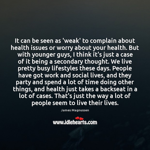 It can be seen as ‘weak’ to complain about health issues or Complain Quotes Image