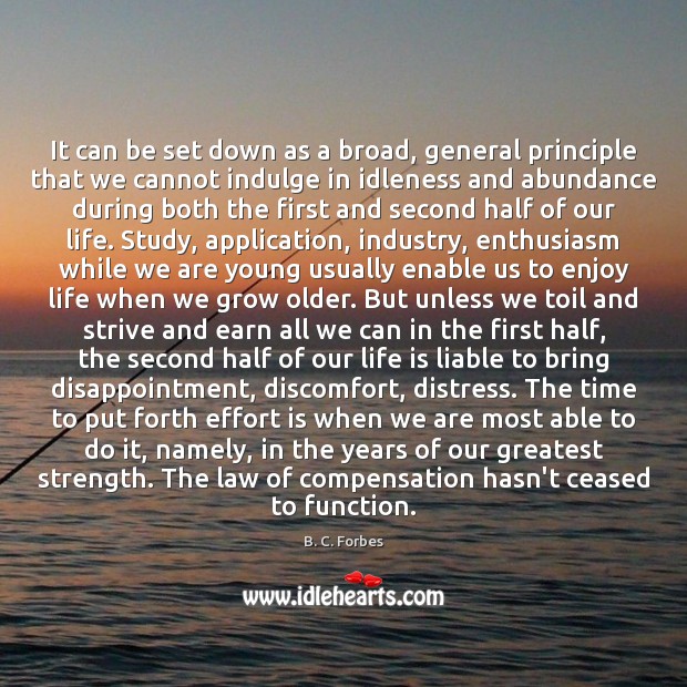 It can be set down as a broad, general principle that we B. C. Forbes Picture Quote