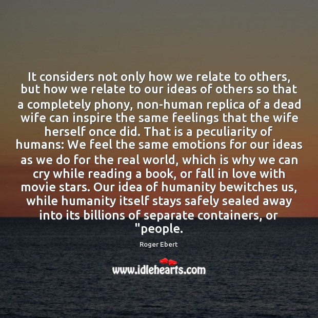 It considers not only how we relate to others, but how we Humanity Quotes Image