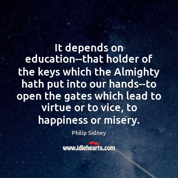 It depends on education–that holder of the keys which the Almighty hath Image