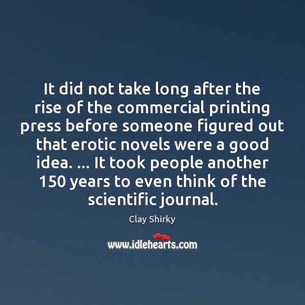 It did not take long after the rise of the commercial printing Image